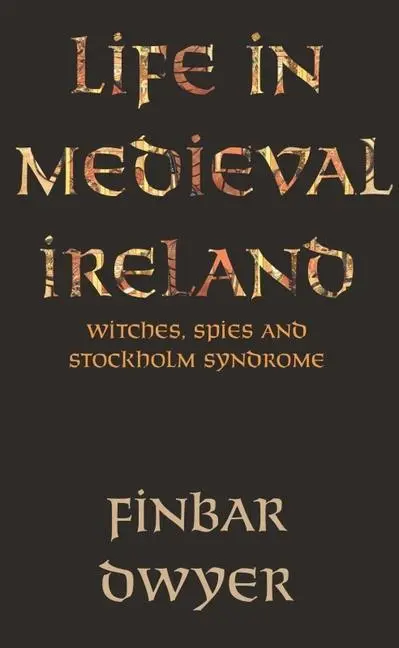 Cover: 9781848407404 | Life in Medieval Ireland | Finbar Dwyer | Taschenbuch | Englisch