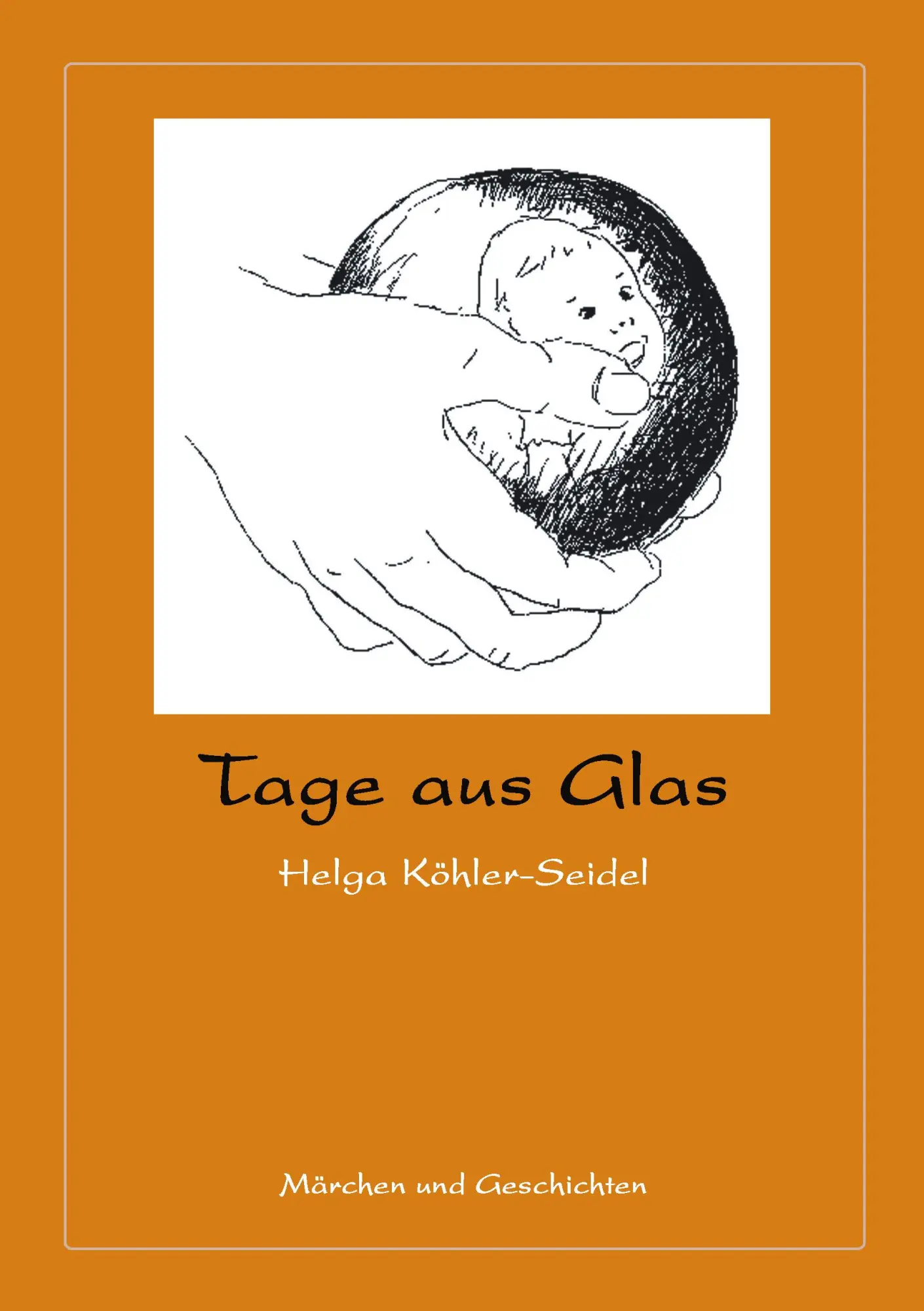 Cover: 9783833427404 | Tage aus Glas | Helga Köhler-Seidel | Taschenbuch | 96 S. | Deutsch