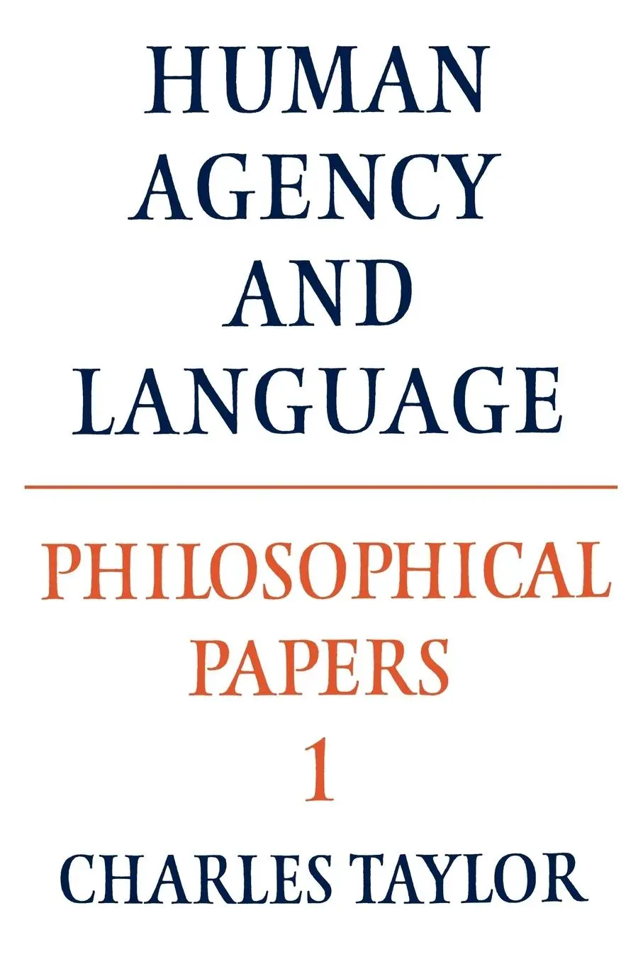 Cover: 9780521317504 | Philosophical Papers | Volume 1, Human Agency and Language | Buch
