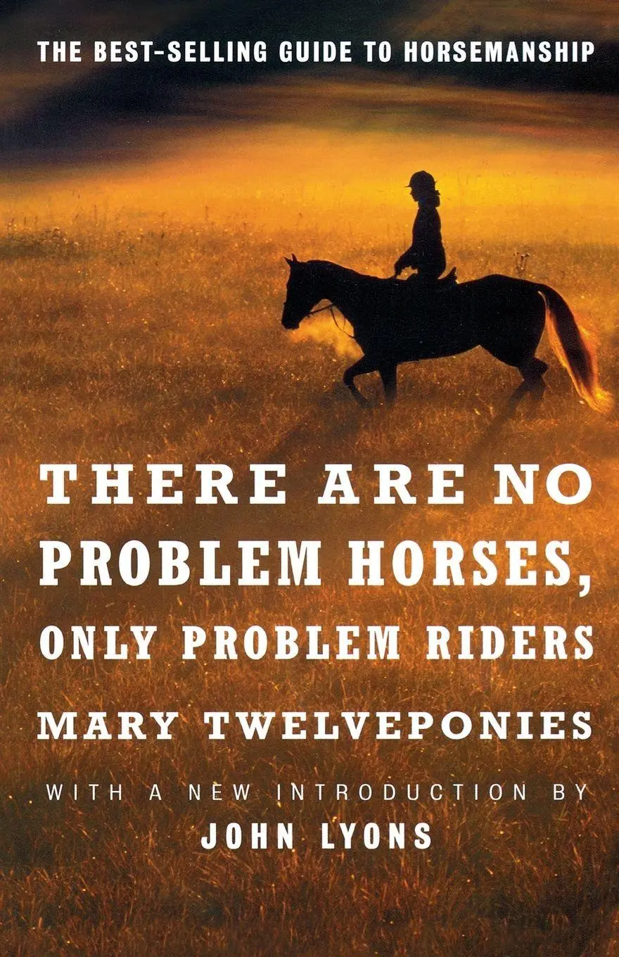 Cover: 9780618127504 | There Are No Problem Horses, Only Problem Riders | Mary Twelveponies