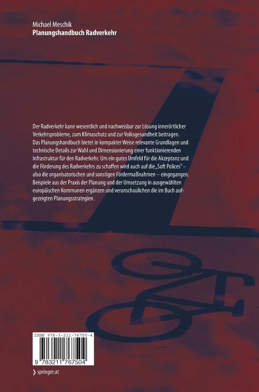 Rückseite: 9783211767504 | Planungshandbuch Radverkehr | Miachael Meschik | Buch | xi | Deutsch