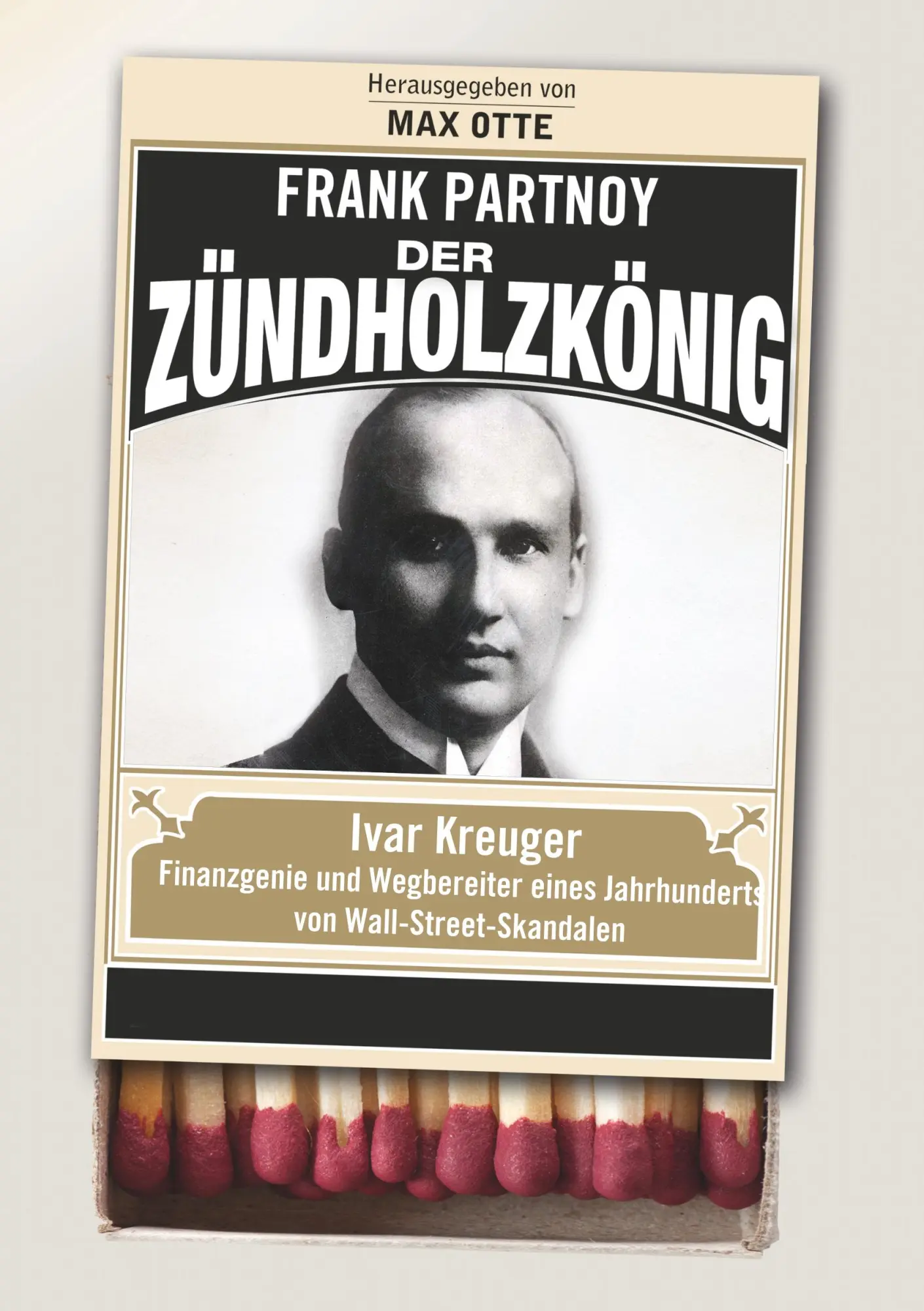 Cover: 9783898797504 | Der Zündholzkönig | Frank Partnoy | Taschenbuch | 368 S. | Deutsch