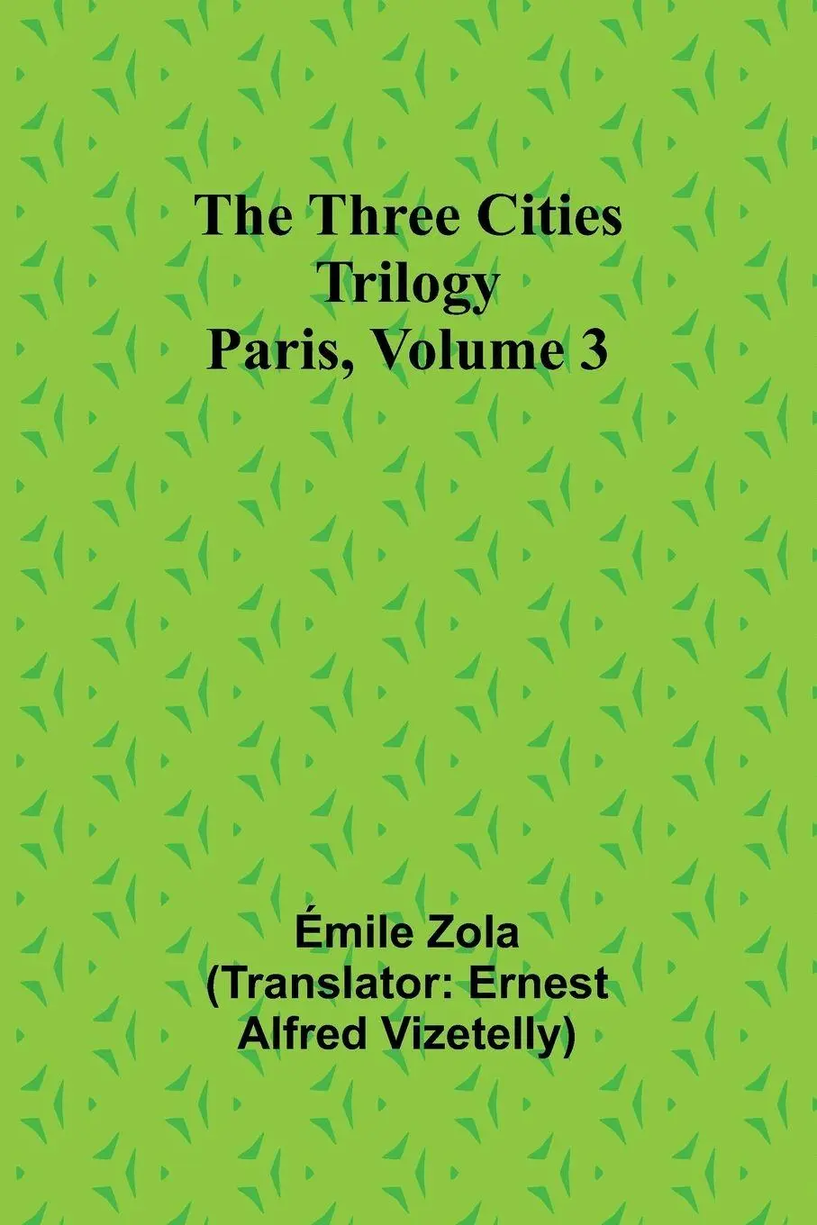Cover: 9789357937504 | The Three Cities Trilogy | Paris, Volume 3 | Emile Gaboriau | Buch