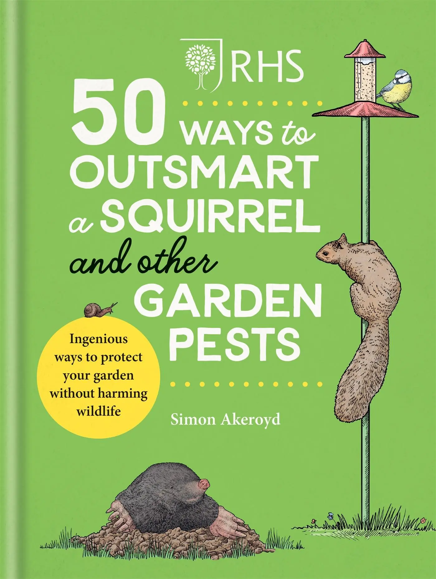 Cover: 9781784727604 | RHS 50 Ways to Outsmart a Squirrel &amp; Other Garden Pests | Akeroyd