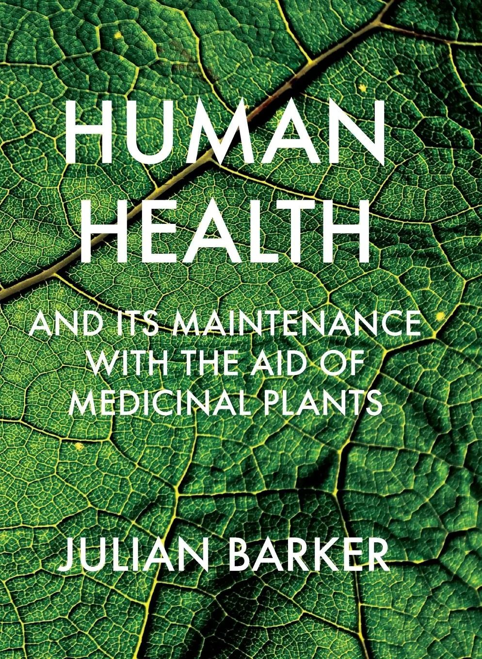 Cover: 9781912807604 | Human Health and Its Maintenance with the Aid of Medicinal Plants