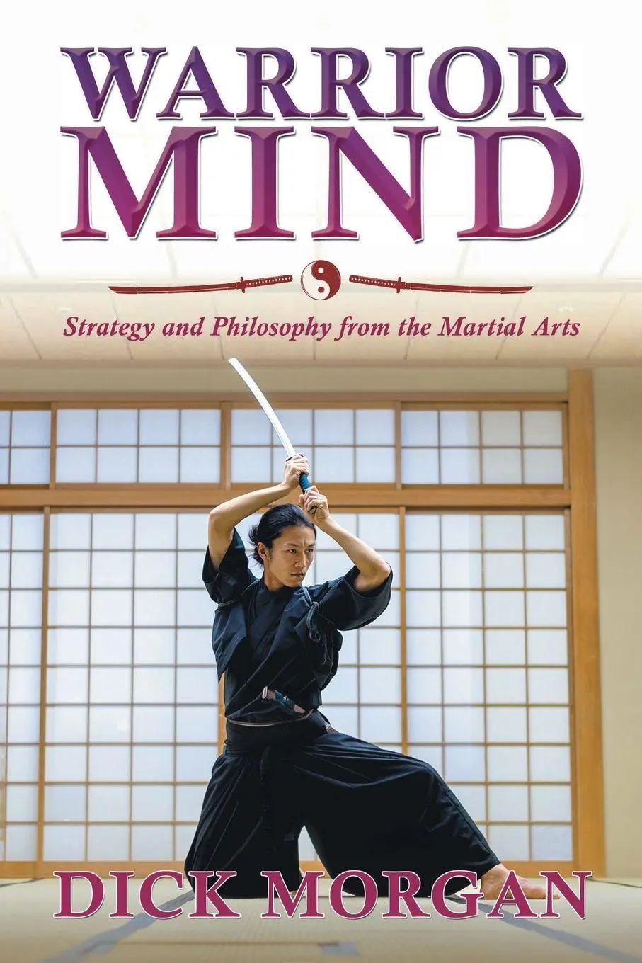 Cover: 9781965687604 | Warrior Mind | Strategy and Philosophy from the Martial Arts | Morgan