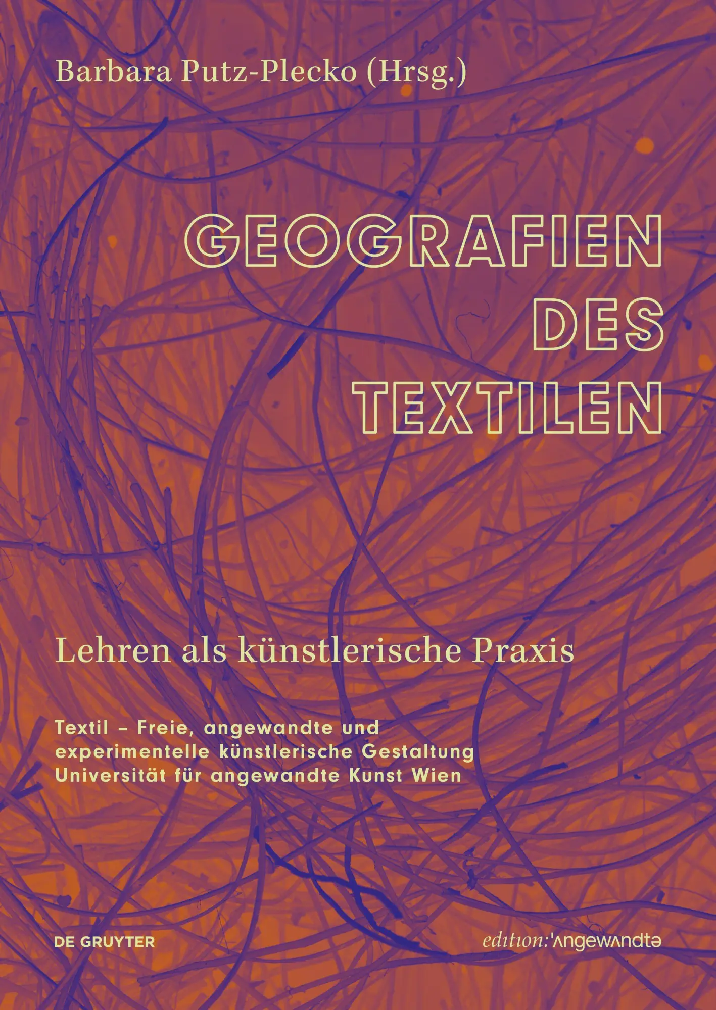Cover: 9783111457604 | Geografien des Textilen | Lehren als künstlerische Praxis | Buch