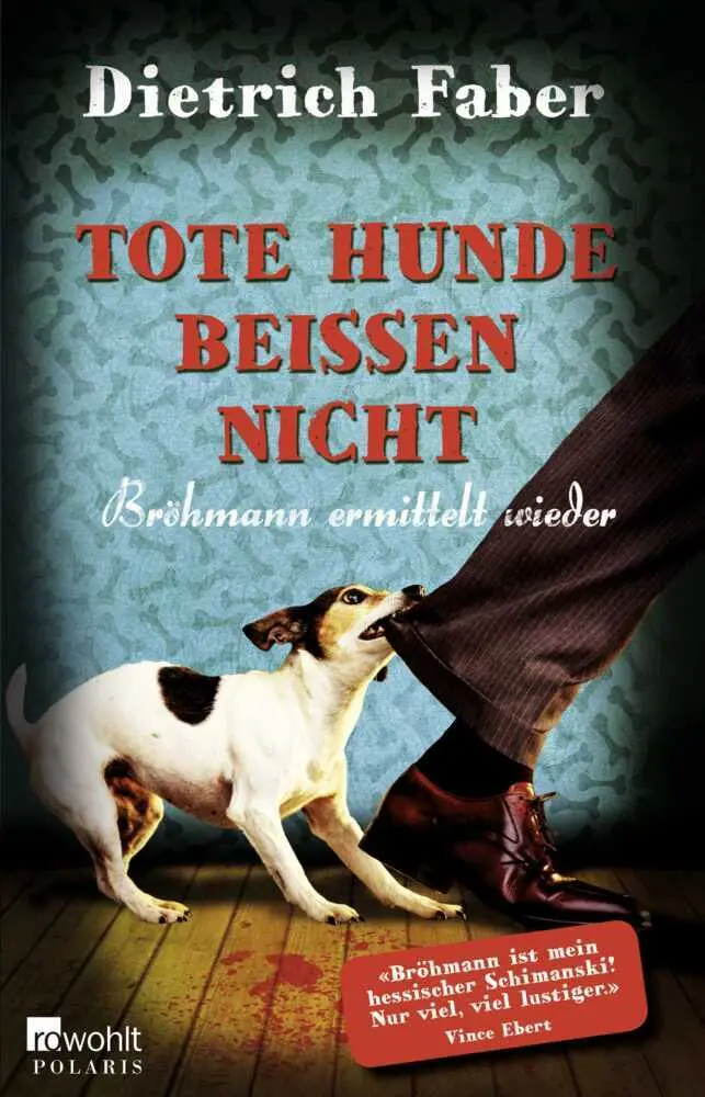 Cover: 9783499267604 | Tote Hunde beißen nicht | Bröhmann ermittelt wieder | Dietrich Faber