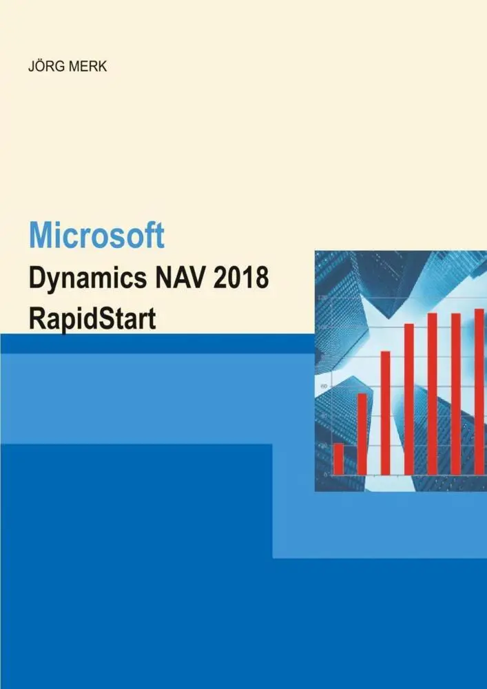 Cover: 9783945827604 | Microsoft Dynamics NAV 2018 RapidStart | Jörg Merk | Taschenbuch