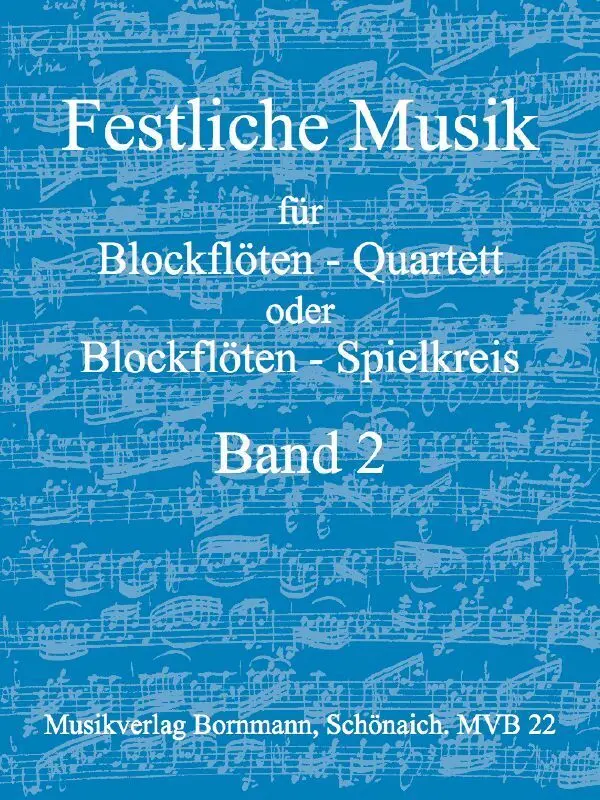 Cover: 9990050787604 | Festliche Musik, Band 2 | für Blockflöten-Quartett (SATB) | Bornmann