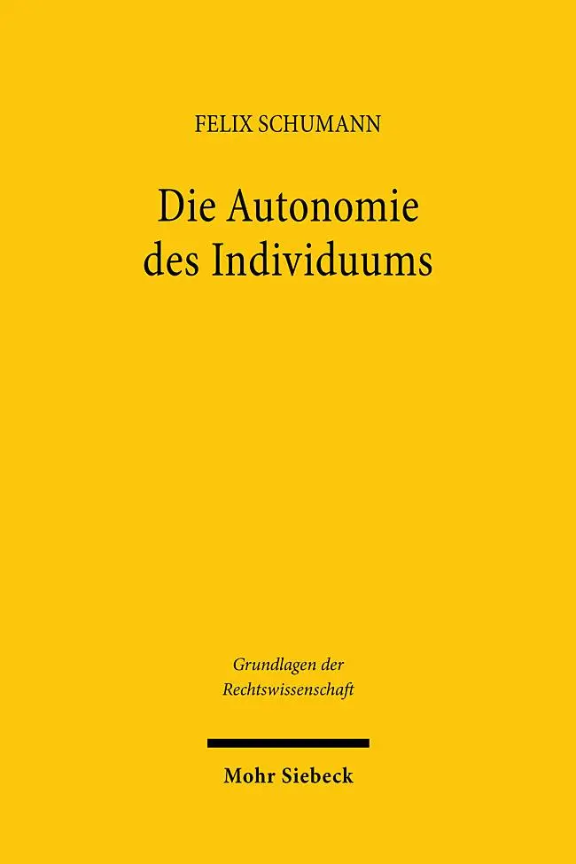 Cover: 9783161637704 | Die Autonomie des Individuums | Felix Schumann | Taschenbuch | XXI