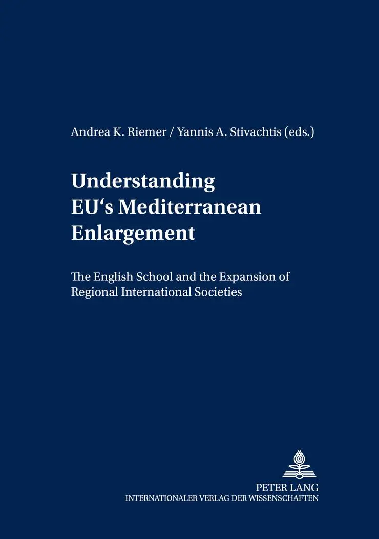 Understanding EU's Mediterranean Enlargement: The English School and the Expansion of Regional International Societies (Aris - Sicherheitspolitische Studien / Security Studies)