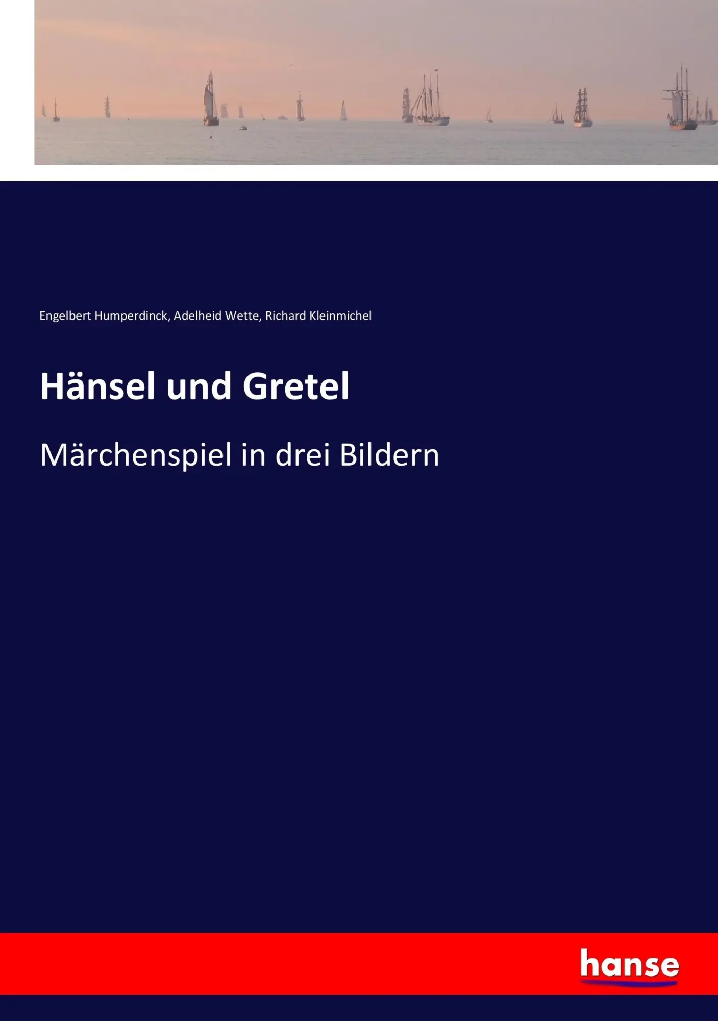 Cover: 9783744607704 | Hänsel und Gretel | Märchenspiel in drei Bildern | Humperdinck (u. a.)