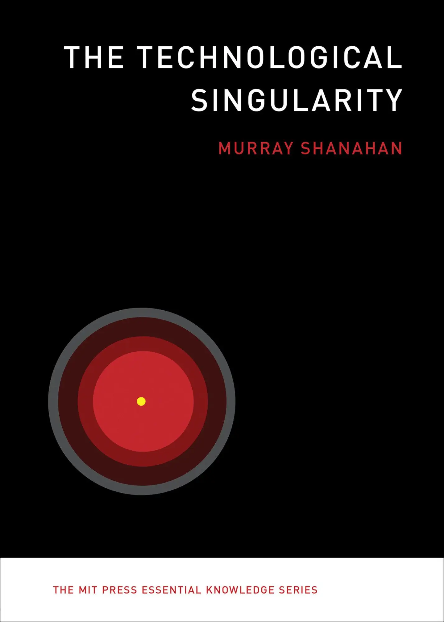 Cover: 9780262527804 | The Technological Singularity | Murray Shanahan | Taschenbuch | 2015