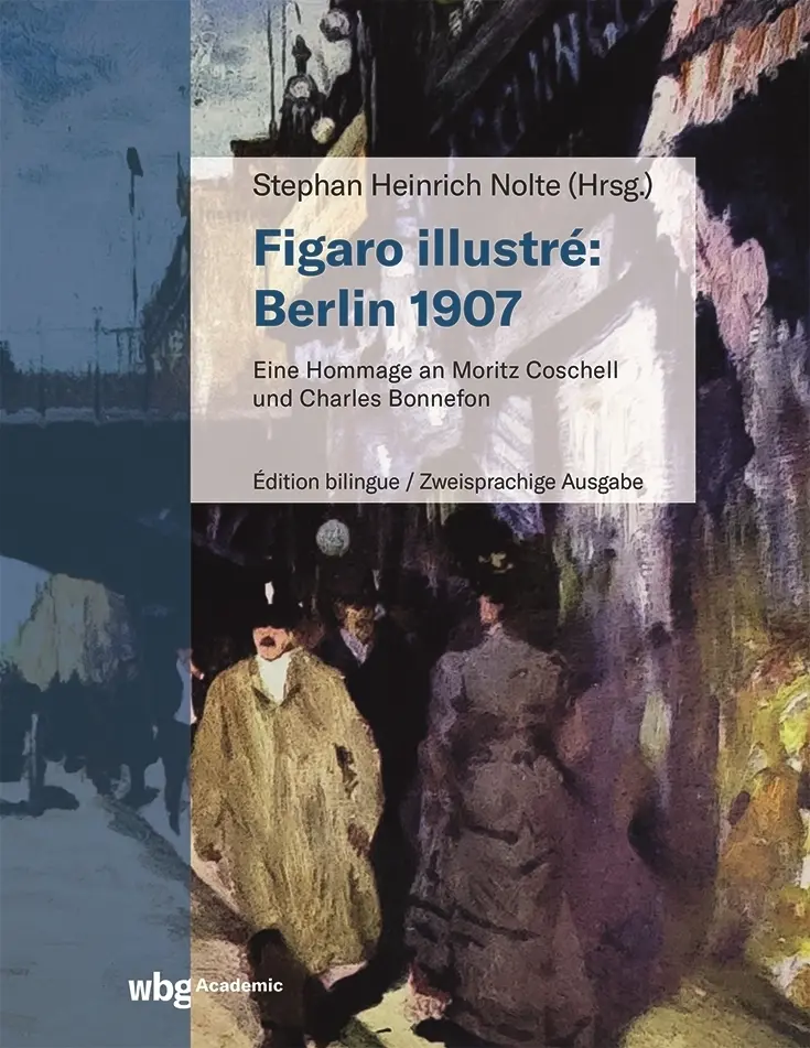 Cover: 9783534407804 | Figaro illustré: Berlin 1907 | Stephan Heinrich Nolte | Taschenbuch