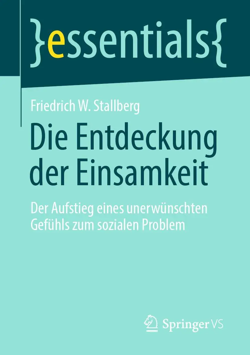 Cover: 9783658327804 | Die Entdeckung der Einsamkeit | Friedrich W. Stallberg | Taschenbuch