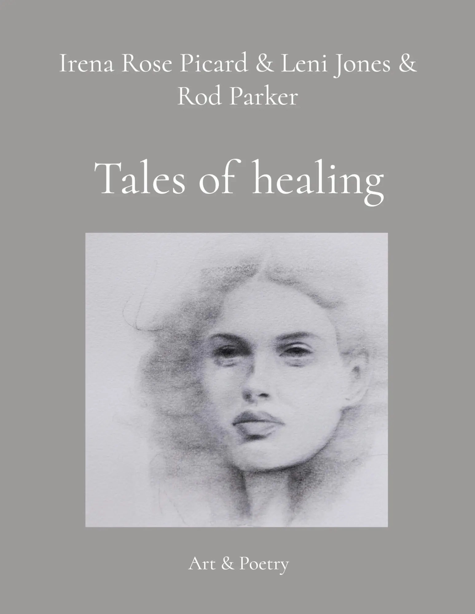 Cover: 9783756887804 | Tales of healing | Art &amp; Poetry | Irena Rose Picard | Taschenbuch