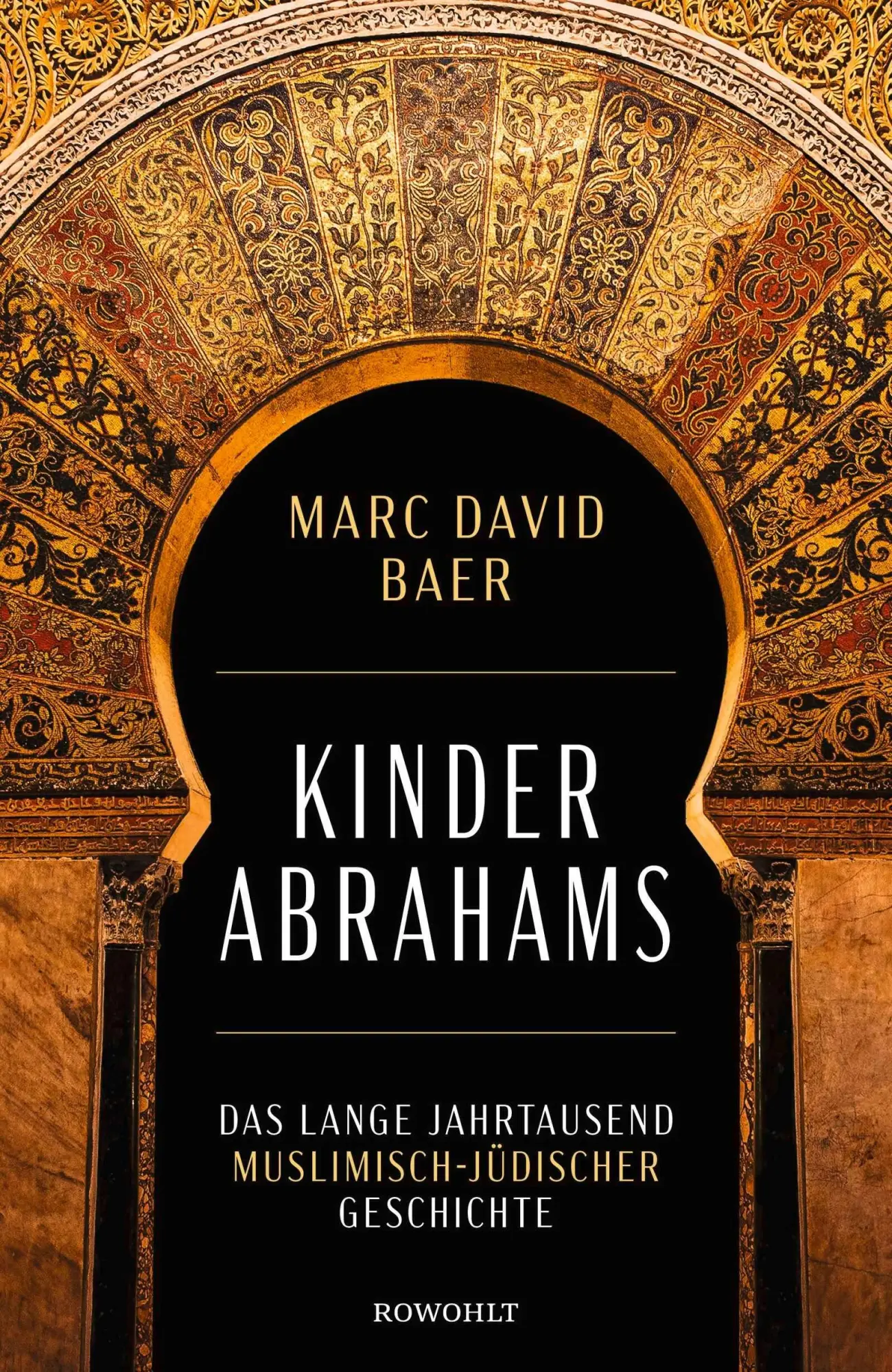 Cover: 9783498007904 | Kinder Abrahams | Marc David Baer | Buch | 496 S. | Deutsch | 2026