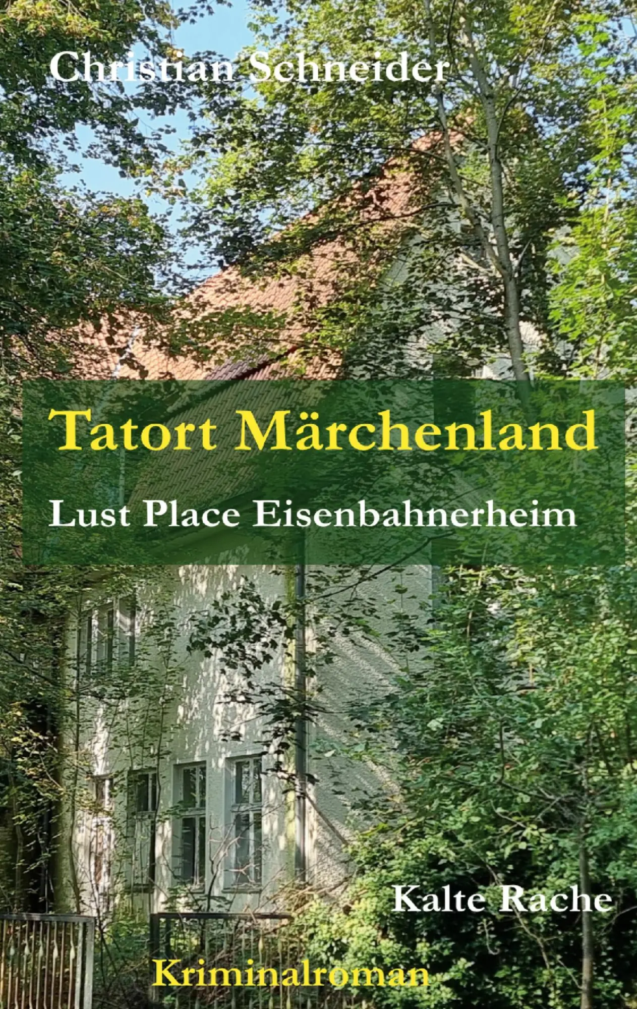 Cover: 9783695707904 | Tatort Märchenland: Lust Place Eisenbahnerheim | Kalte Rache | Buch