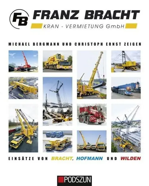 Cover: 9783861337904 | Franz Bracht Kranvermietung | Michael Bergmann (u. a.) | Buch | 317 S.