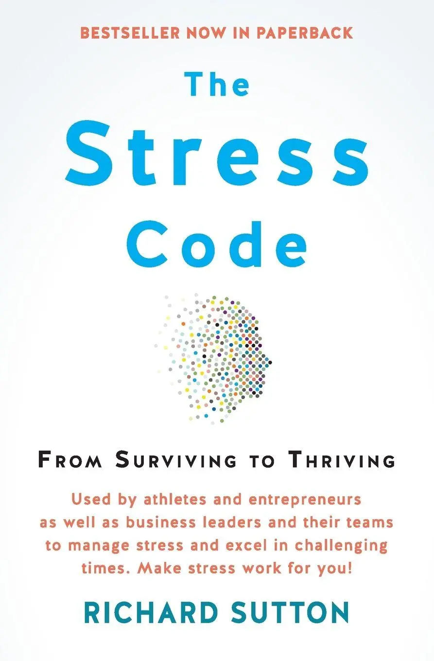 Cover: 9781770108004 | The Stress Code | From Surviving to Thriving | Richard Sutton | Buch