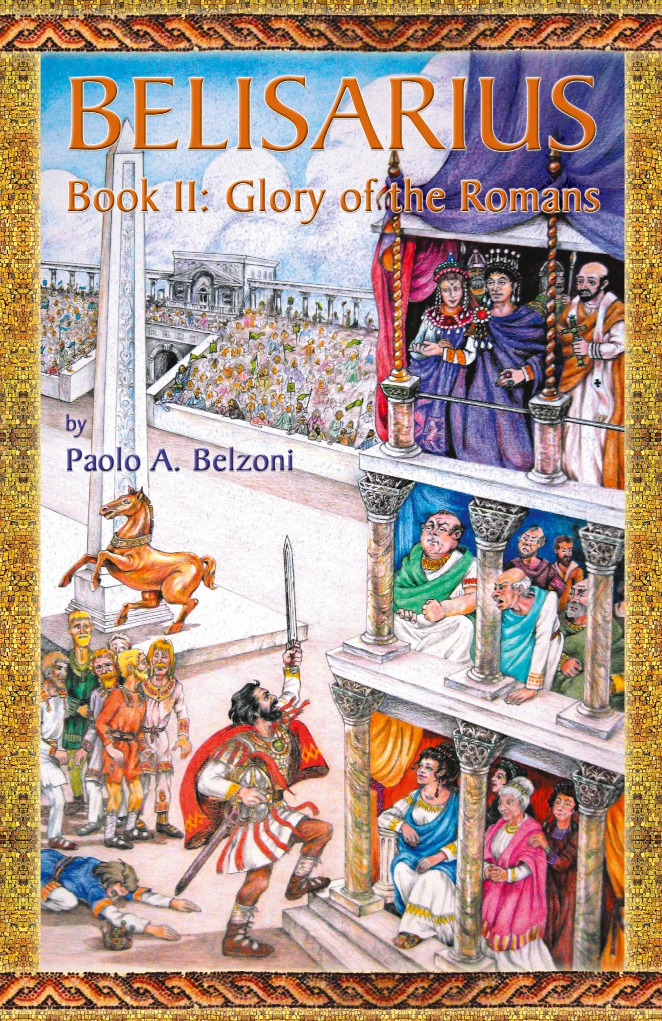 Cover: 9781935228004 | Belisarius-Book II | Glory of the Romans | Paolo A. Belzoni | Buch