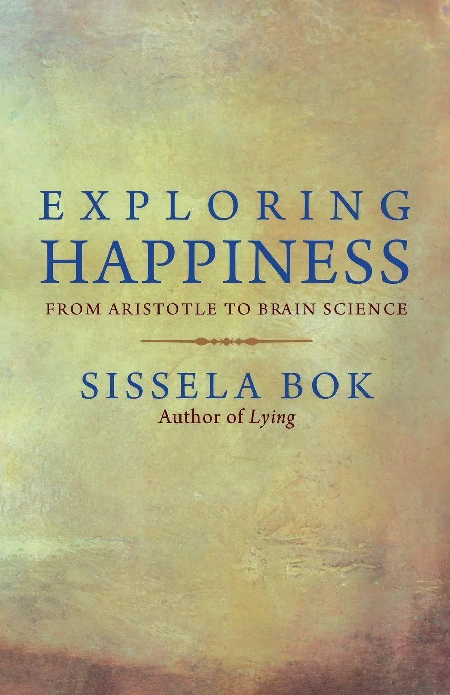 Cover: 9780300178104 | Exploring Happiness | From Aristotle to Brain Science | Sissela Bok
