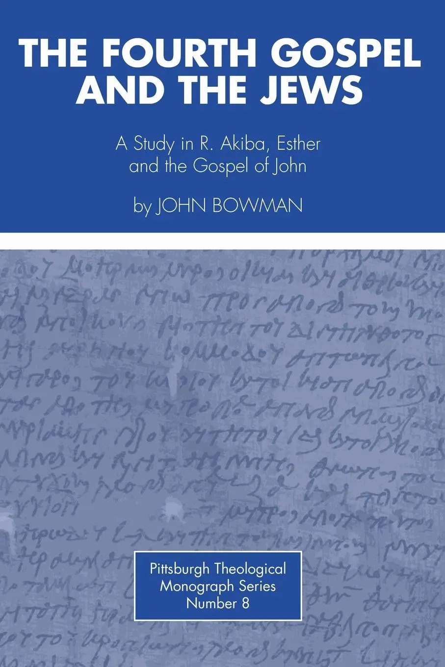 Cover: 9780915138104 | The Fourth Gospel and the Jews | John Bowman | Taschenbuch | Englisch