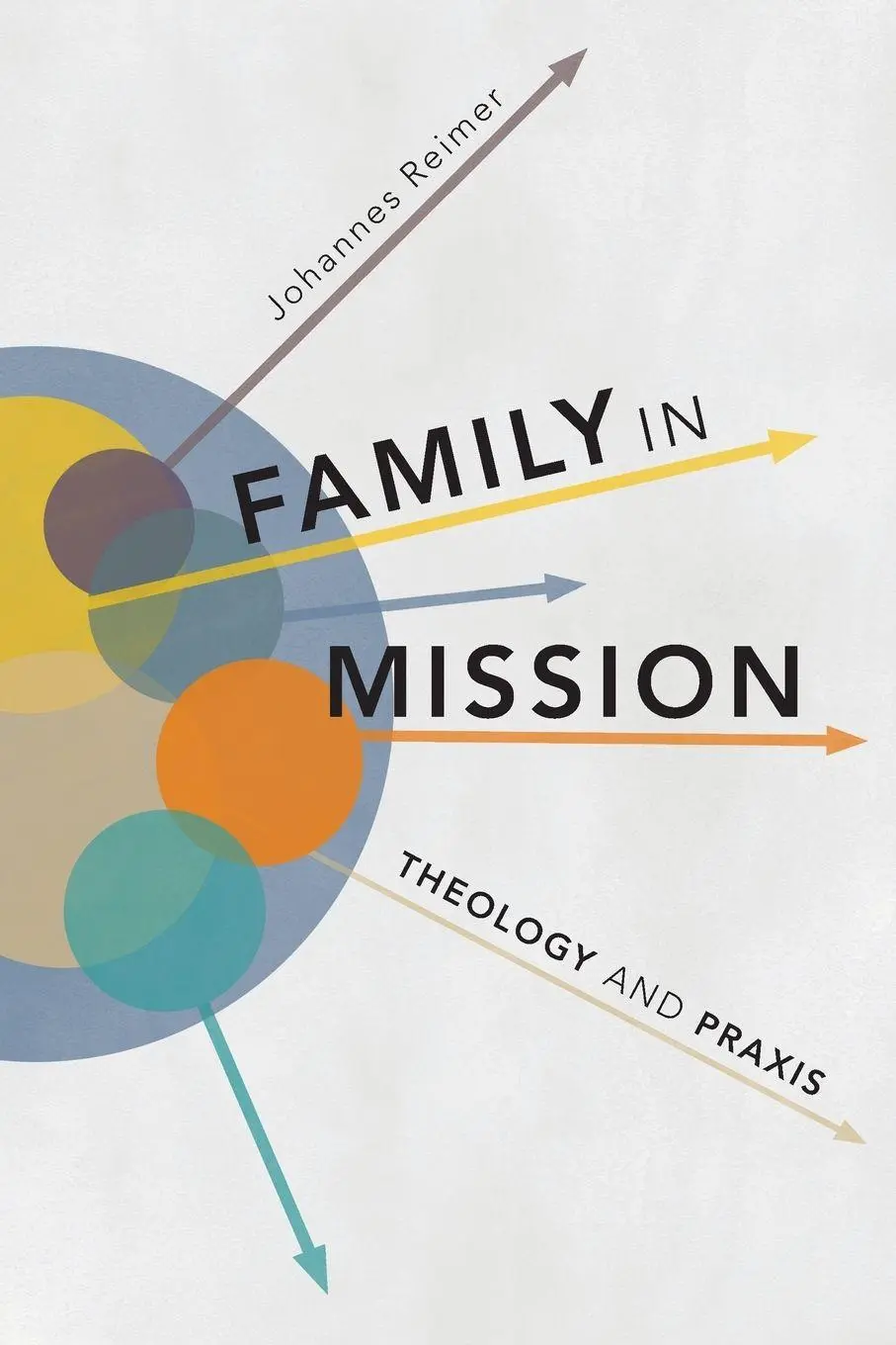Cover: 9781783688104 | Family in Mission | Theology and Praxis | Johannes Reimer | Buch