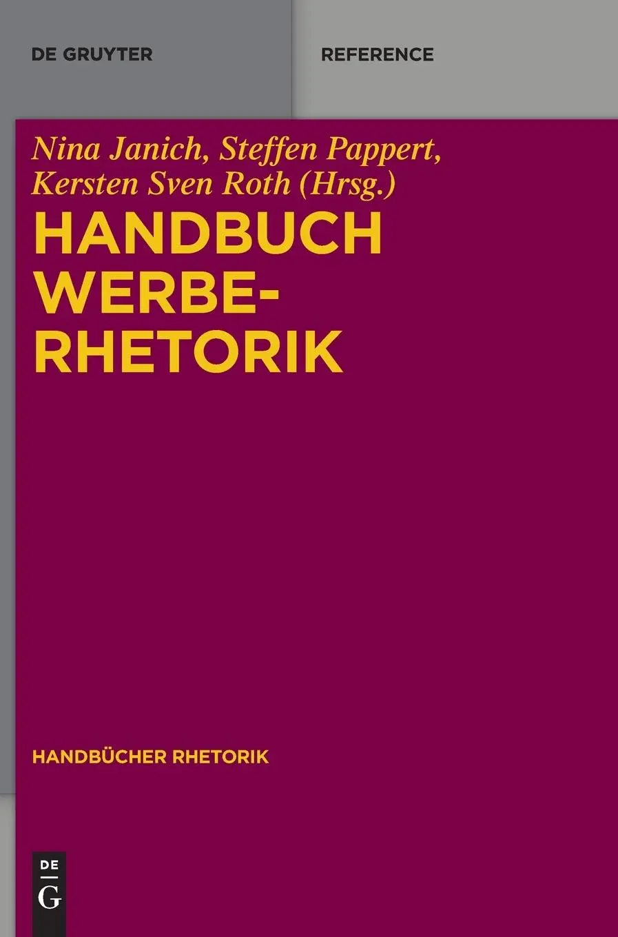 Cover: 9783110318104 | Handbuch Werberhetorik | Nina Janich (u. a.) | Buch | XIII | Deutsch