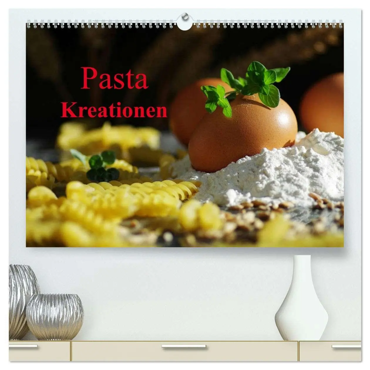 Cover: 9783516178104 | Pasta Kreationen (hochwertiger Premium Wandkalender 2026 DIN A2...