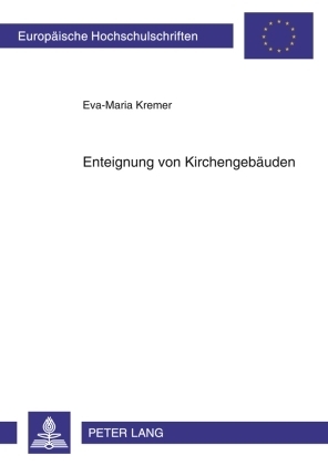 Enteignung von Kirchengebäuden | Eva-Maria Kremer | Taschenbuch | Deutsch | Peter Lang Ltd. International Academic Publishers | EAN 9783631608104 - Kremer, Eva-Maria