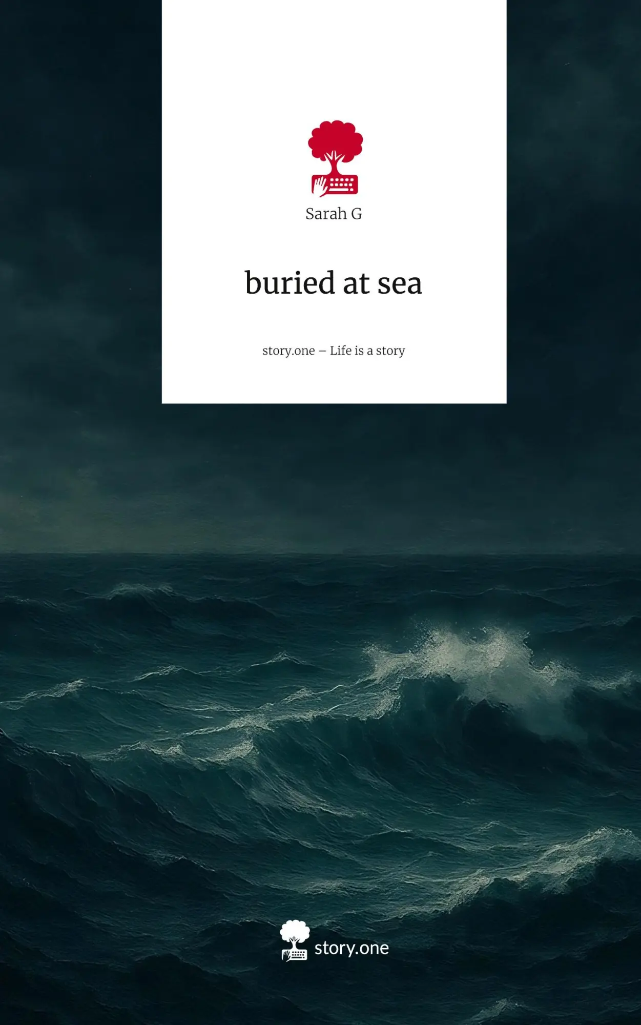 Cover: 9783711588104 | buried at sea. Life is a Story - story.one | Sarah G | Buch | Englisch
