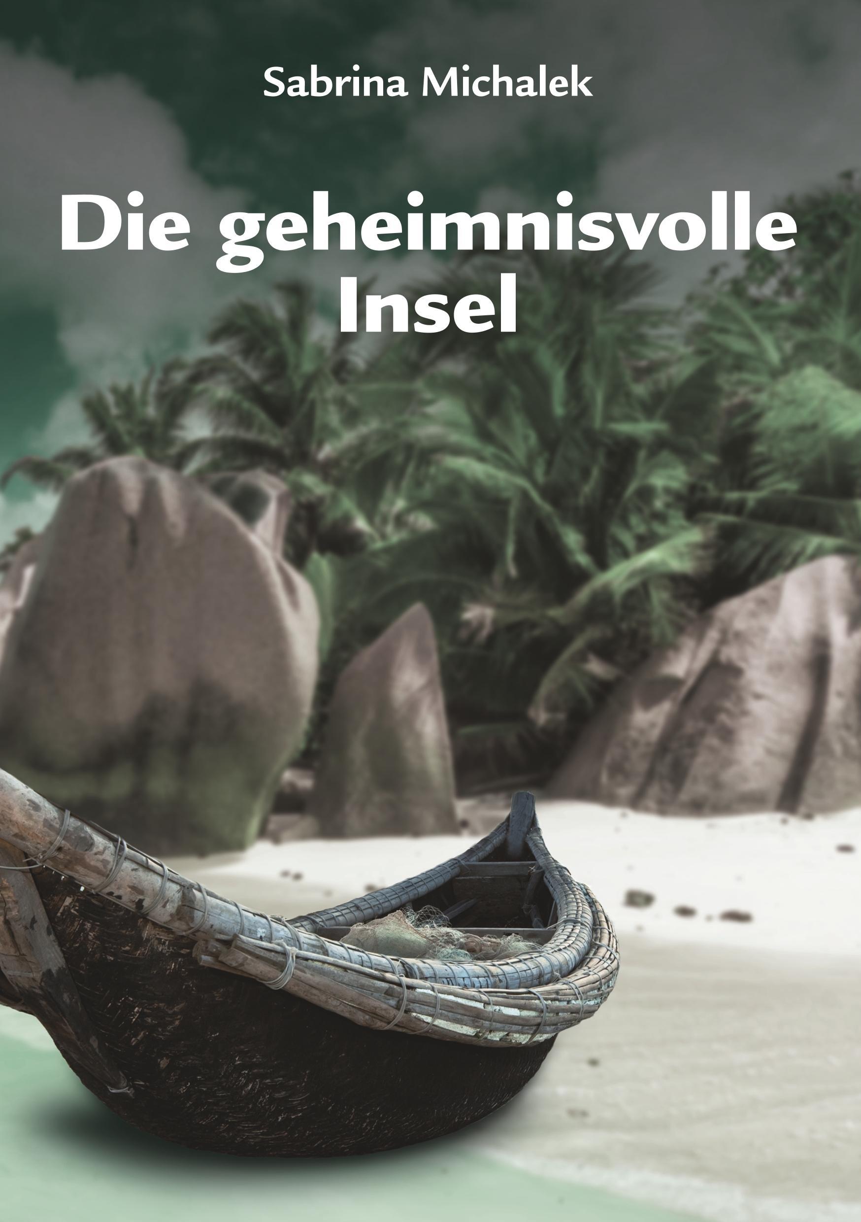 Cover: 9783746098104 | Die geheimnisvolle Insel | Sabrina Michalek | Taschenbuch | Paperback