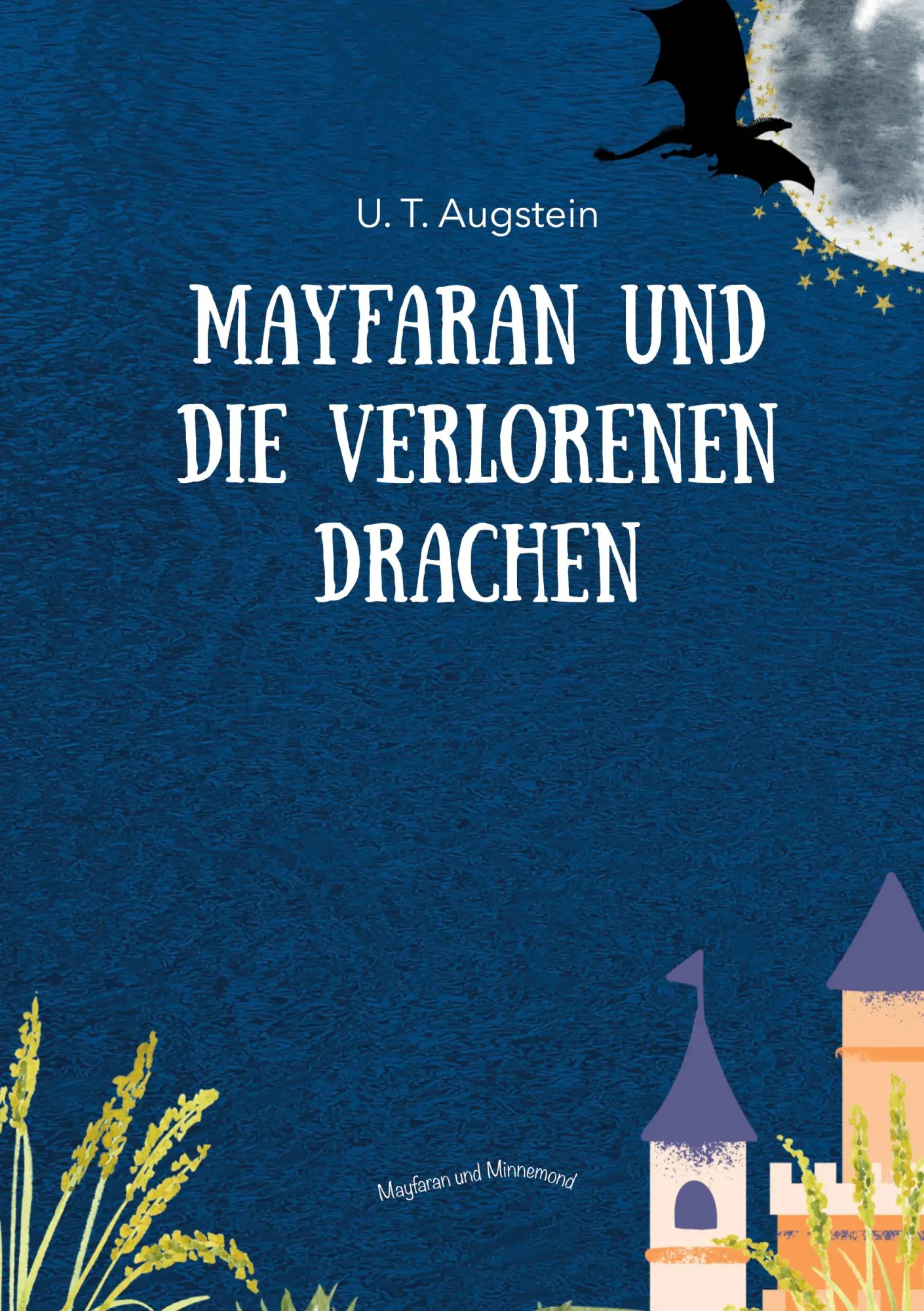 Cover: 9783748148104 | Mayfaran und die verlorenen Drachen | U. T. Augstein | Taschenbuch