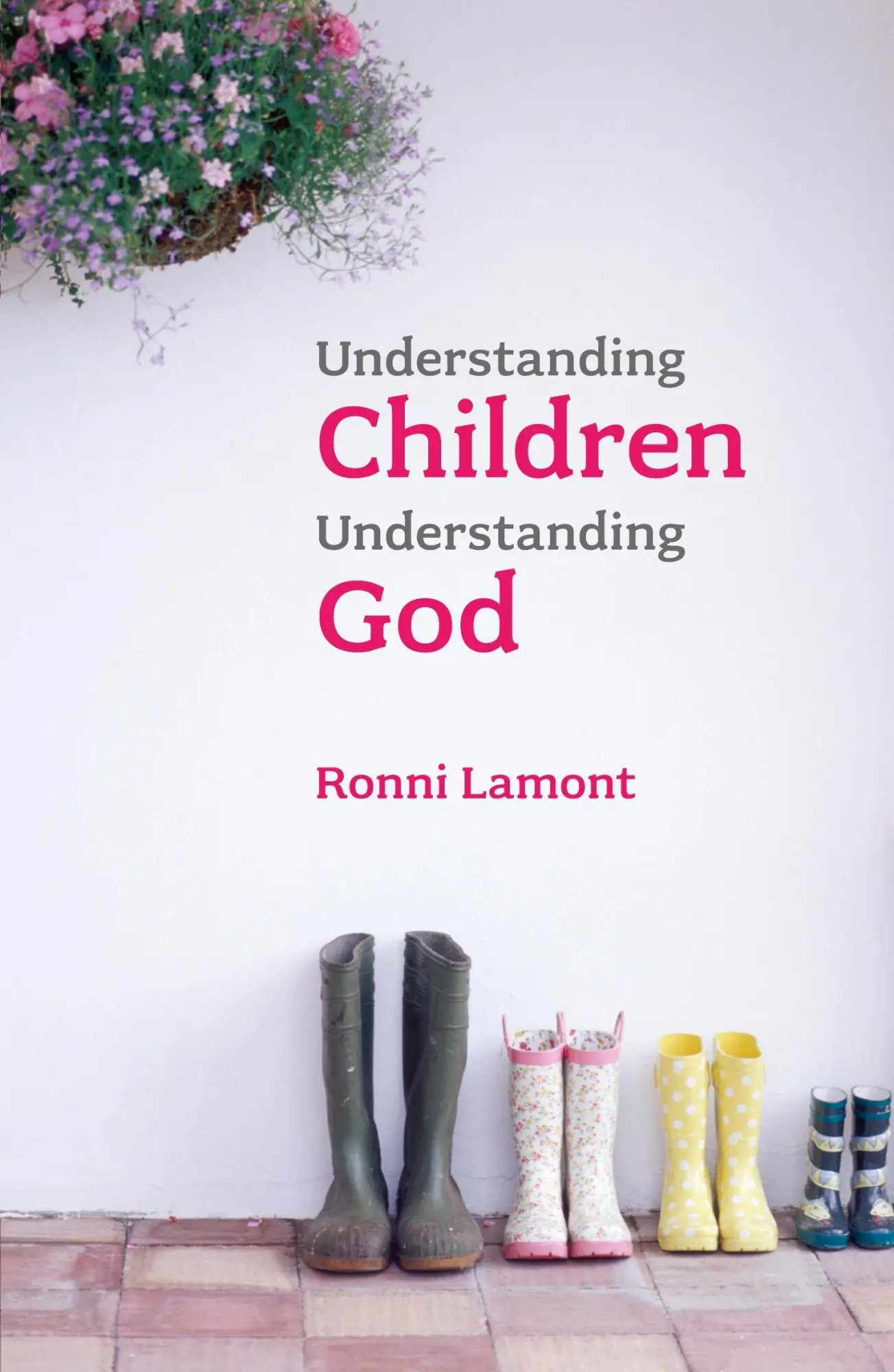 Cover: 9780281058204 | Understanding Children, Understanding God | Ronni Lamont | Taschenbuch