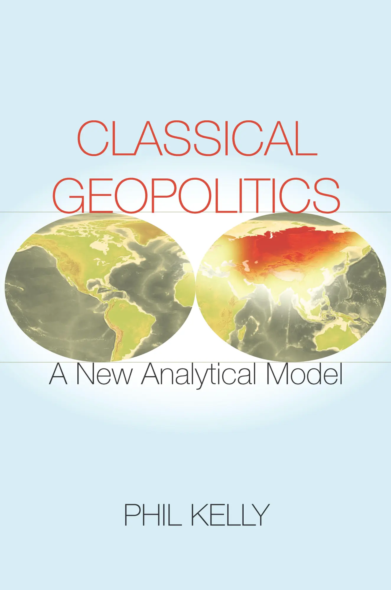 Cover: 9780804798204 | Classical Geopolitics | A New Analytical Model | Phil Kelly | Buch