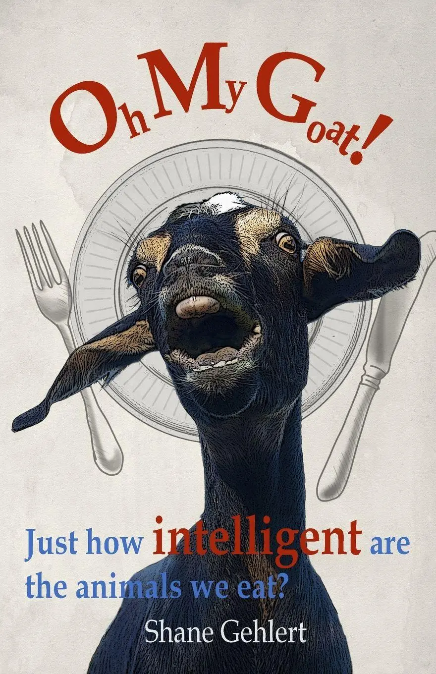 Cover: 9781764248204 | Oh My Goat! | Just how intelligent are the animals we eat? | Gehlert