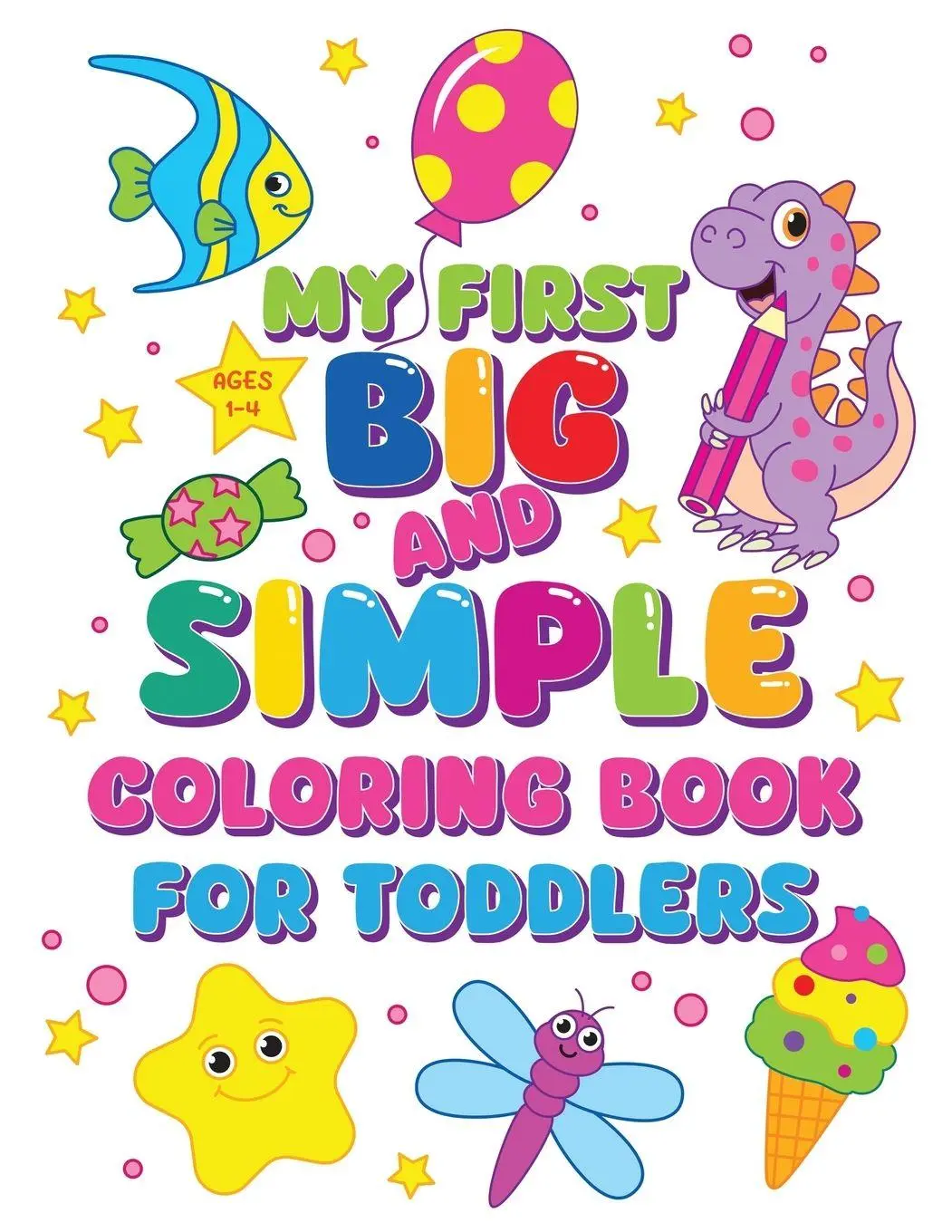 Cover: 9781998058204 | My First Big and Simple Coloring Book for Toddlers | Fairyland Books