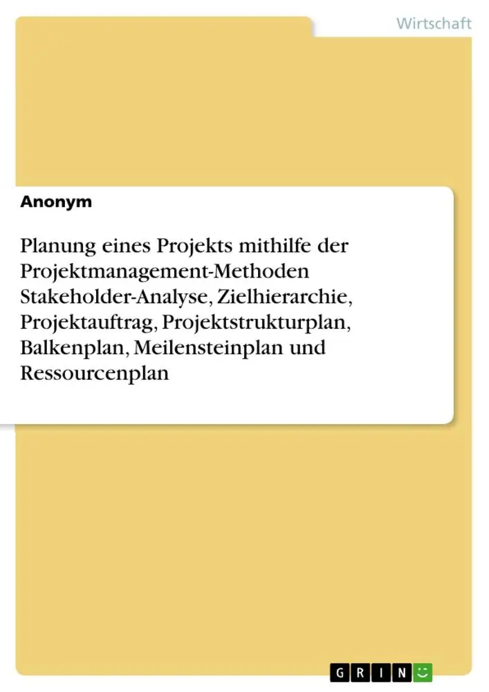 Cover: 9783668568204 | Planung eines Projekts mithilfe der Projektmanagement-Methoden...
