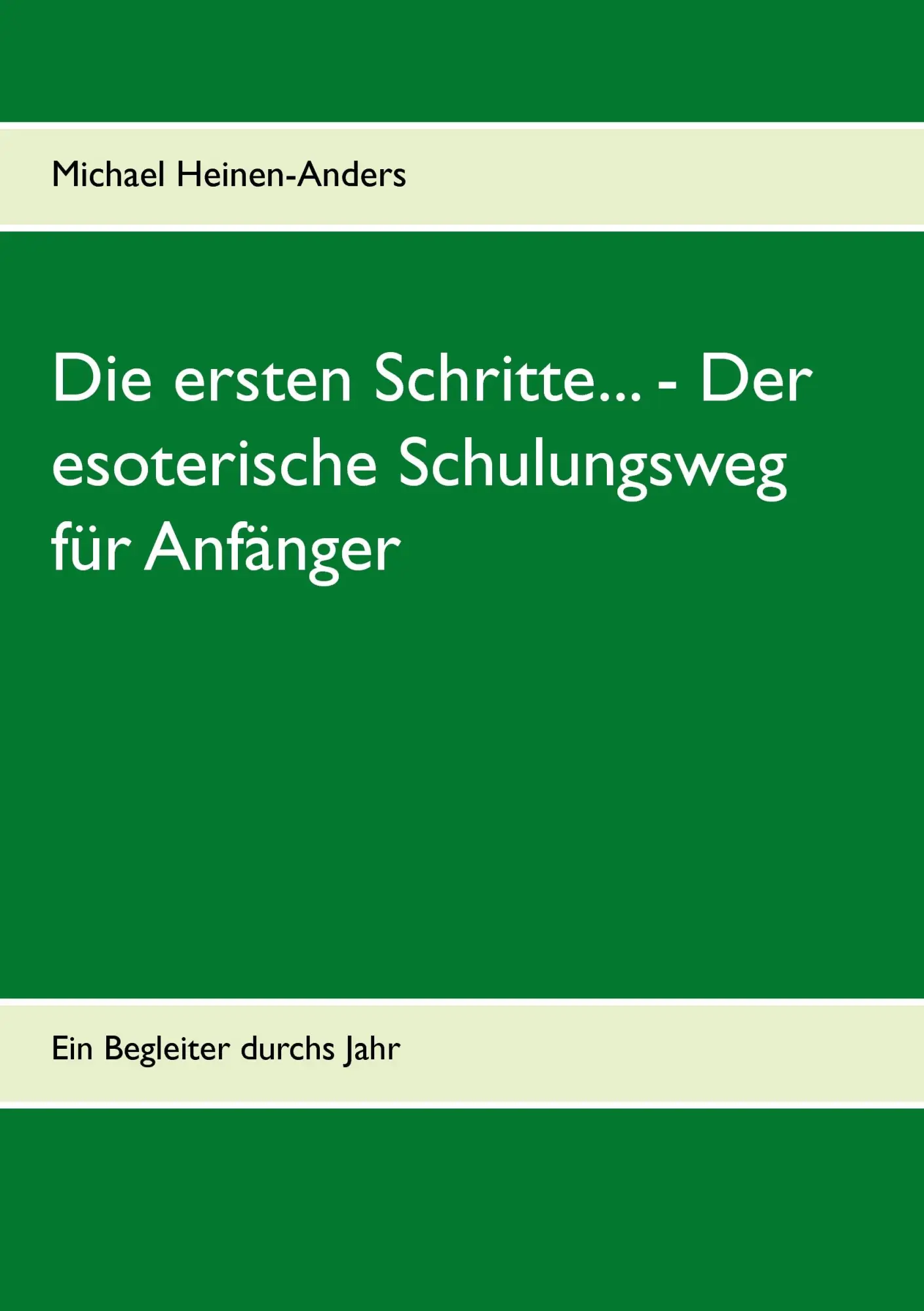 Cover: 9783739228204 | Die ersten Schritte... - Der esoterische Schulungsweg für Anfänger