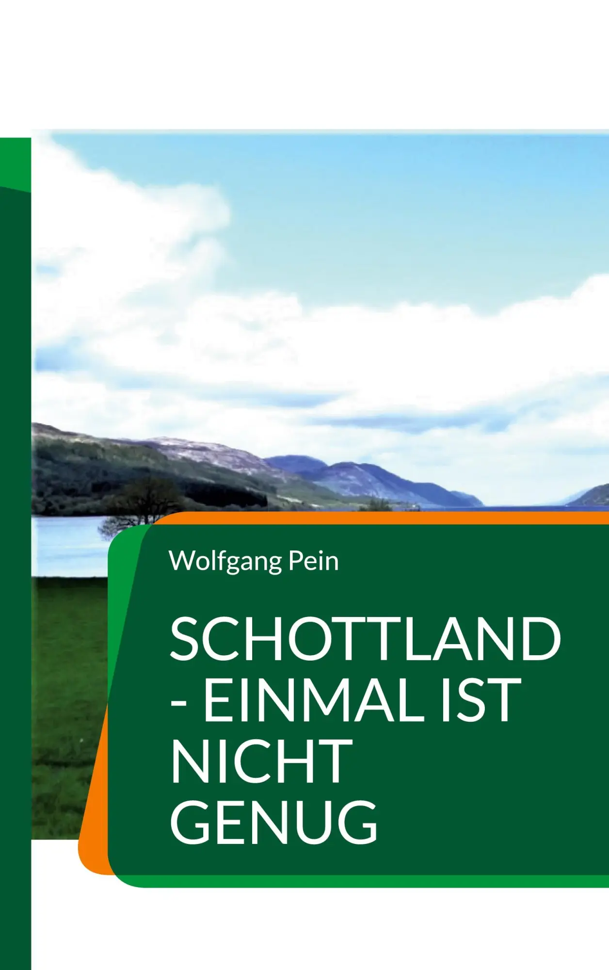 Cover: 9783755758204 | Schottland - einmal ist nicht genug | Urlaub für alle Sinne | Pein