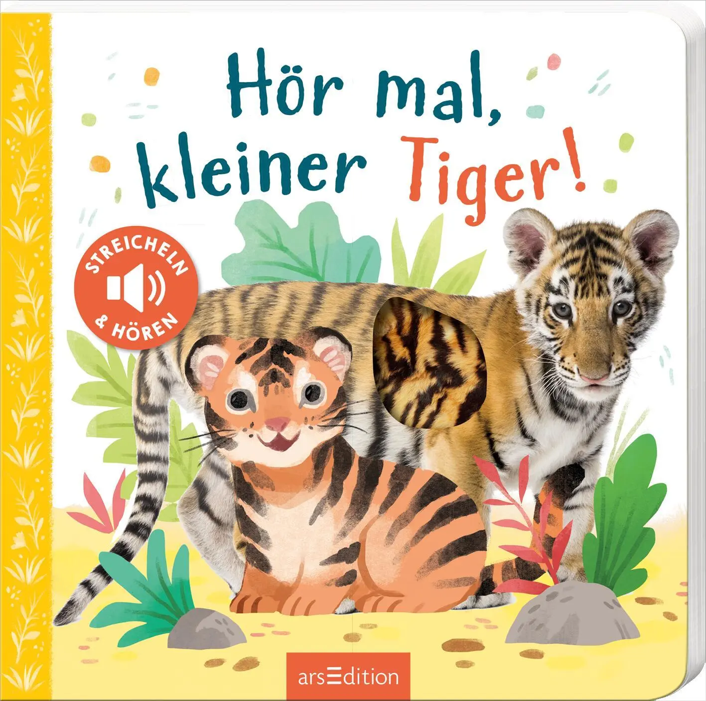 Cover: 9783845848204 | Hör mal, kleiner Tiger! | Streicheln und hören | Kathryn Selbert