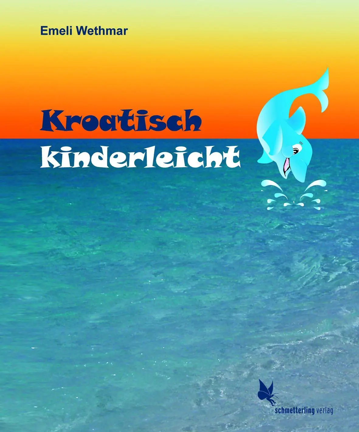 Cover: 9783896578204 | Kroatisch kinderleicht. Lehrbuch | Emeli Wethmar | Buch | 80 S. | 2009