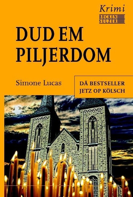 Cover: 9783947438204 | Dud em Piljerdom - Kölsche Ausgabe | Ein Kriminalfall in Marialinden