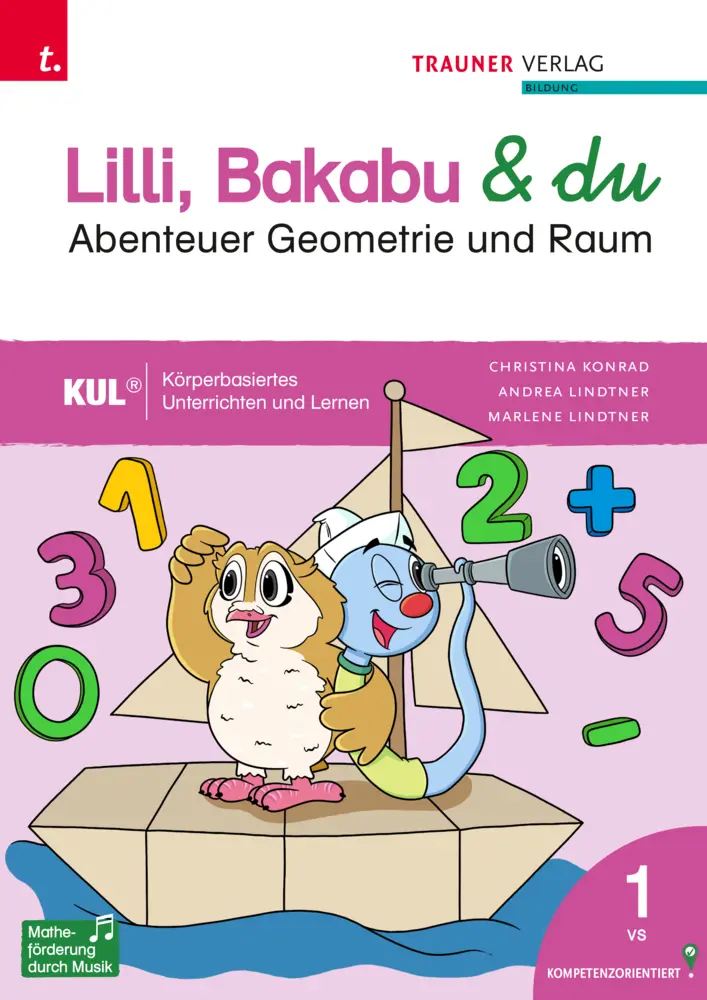 Cover: 9783991138204 | Lilli, Bakabu &amp; du - Abenteuer Raum und Geometrie 1 | Konrad (u. a.)