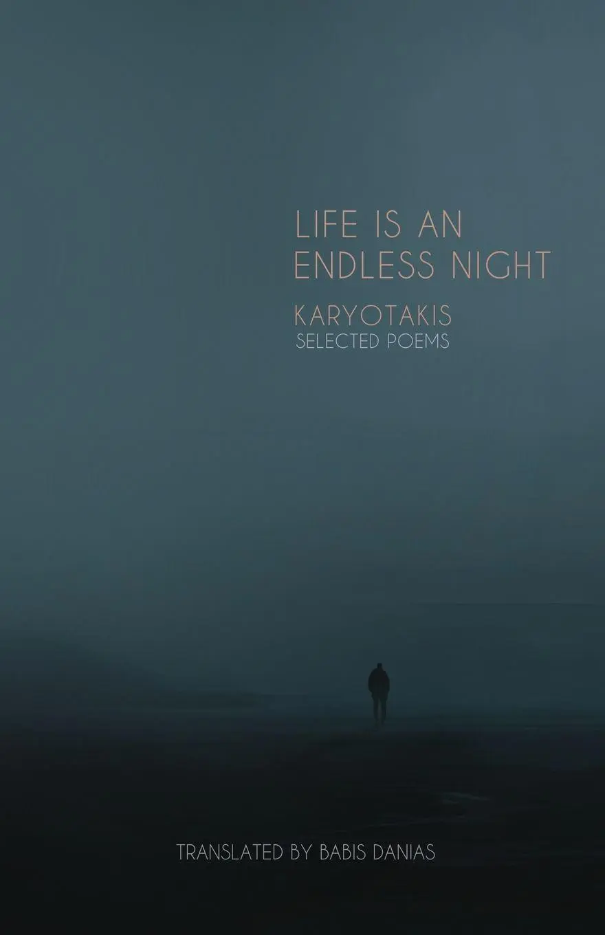 Cover: 9786188708204 | Karyotakis Selected Poems | LIFE IS AN ENDLESS NIGHT | Karyotakis