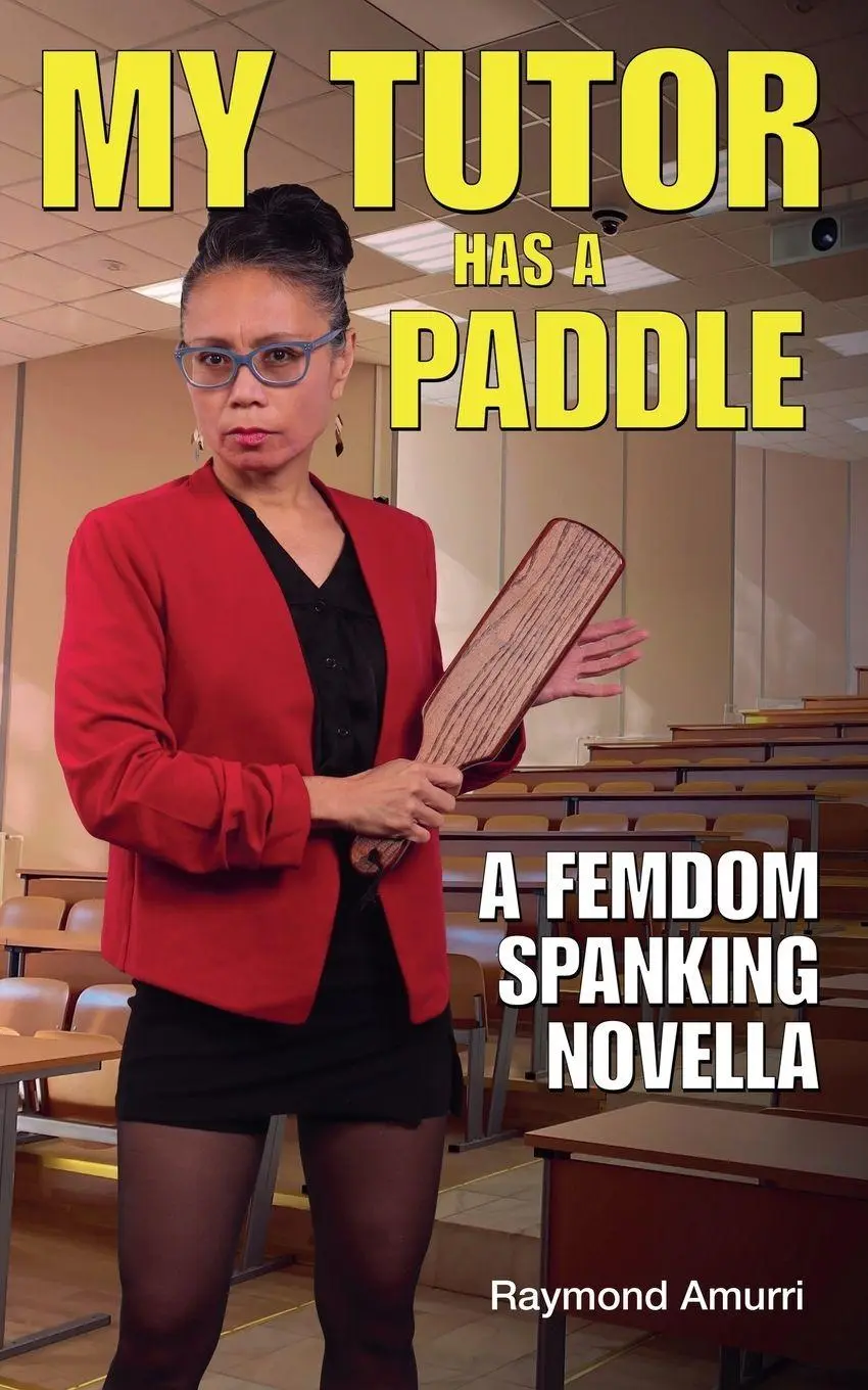 Cover: 9798233418204 | My Tutor Has a Paddle | A FemDom Spanking Novella | Raymond Amurri
