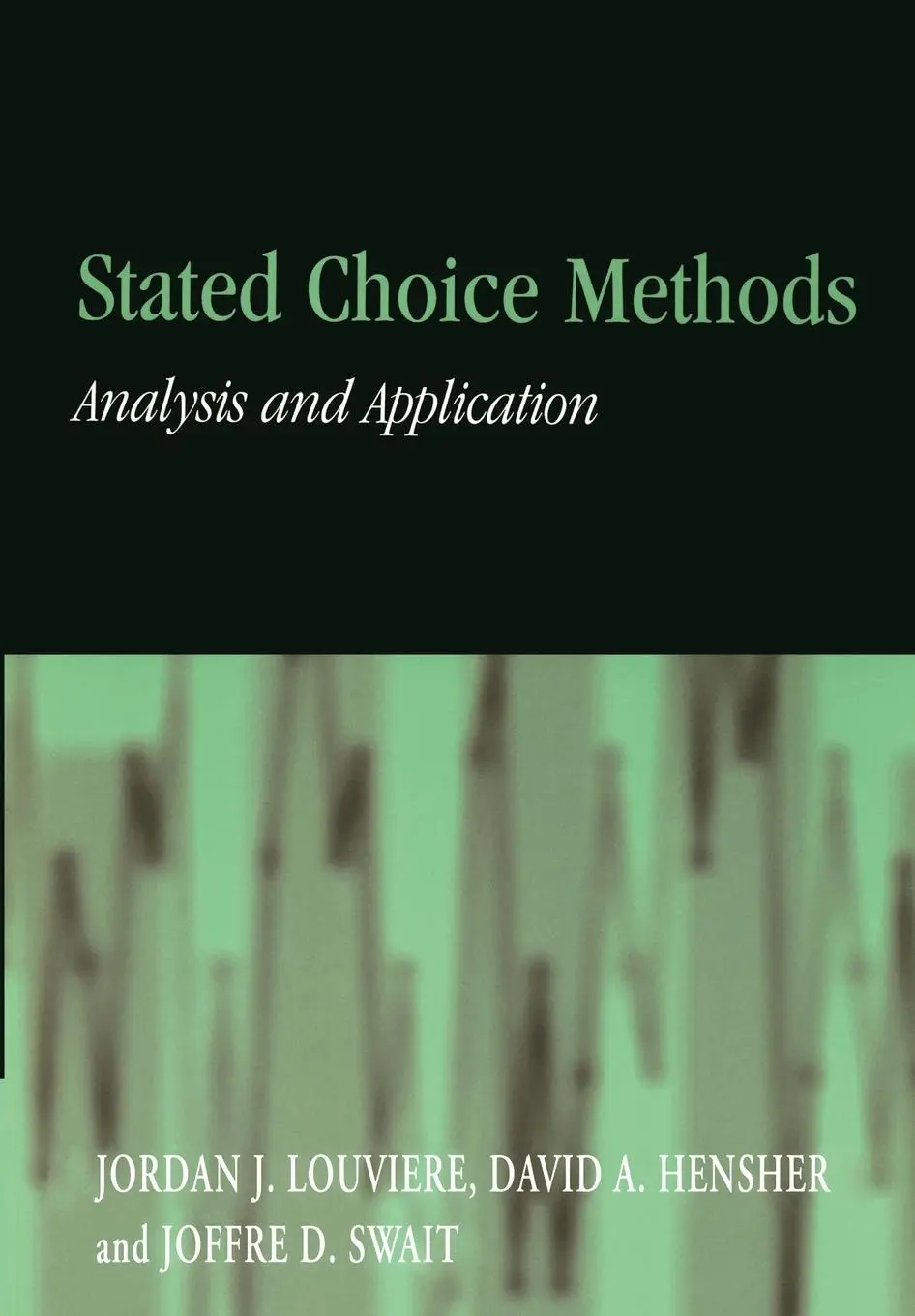Cover: 9780521788304 | Stated Choice Methods | Analysis and Applications | Louviere (u. a.) Cover: 9780521788304 | Stated Choice Methods | Analysis and Applications | Louviere (u. a.)