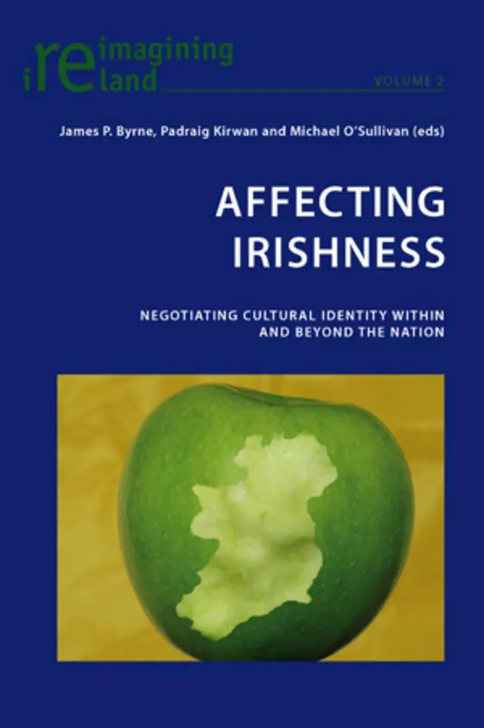 Affecting Irishness: Negotiating Cultural Identity Within and Beyond the Nation (Reimagining Ireland)